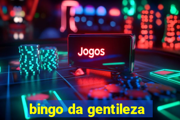 bingo da gentileza